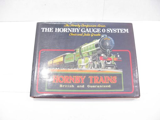 Toy Train Collectors Book - 'THE HORNBY O GAUGE SYSTEM' by Chris and Julie Graebe - Published in 1988 by New Cavendish Books